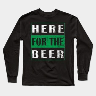 Here for the Beer - Funny Vintage St Patricks Day Long Sleeve T-Shirt